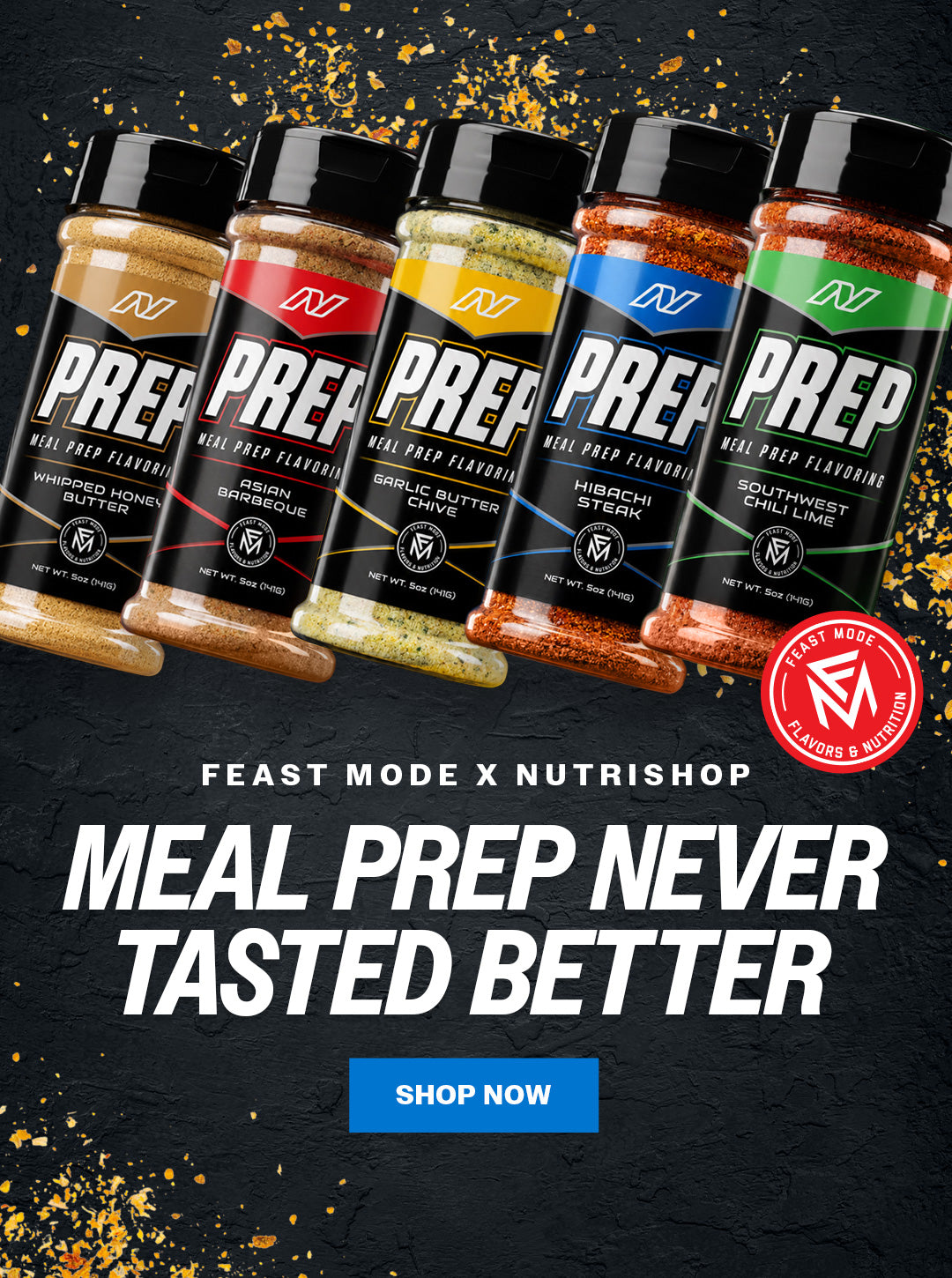 Feast Mode X Nutrishop. Meal Prep Never Tasted Better. Shop Now